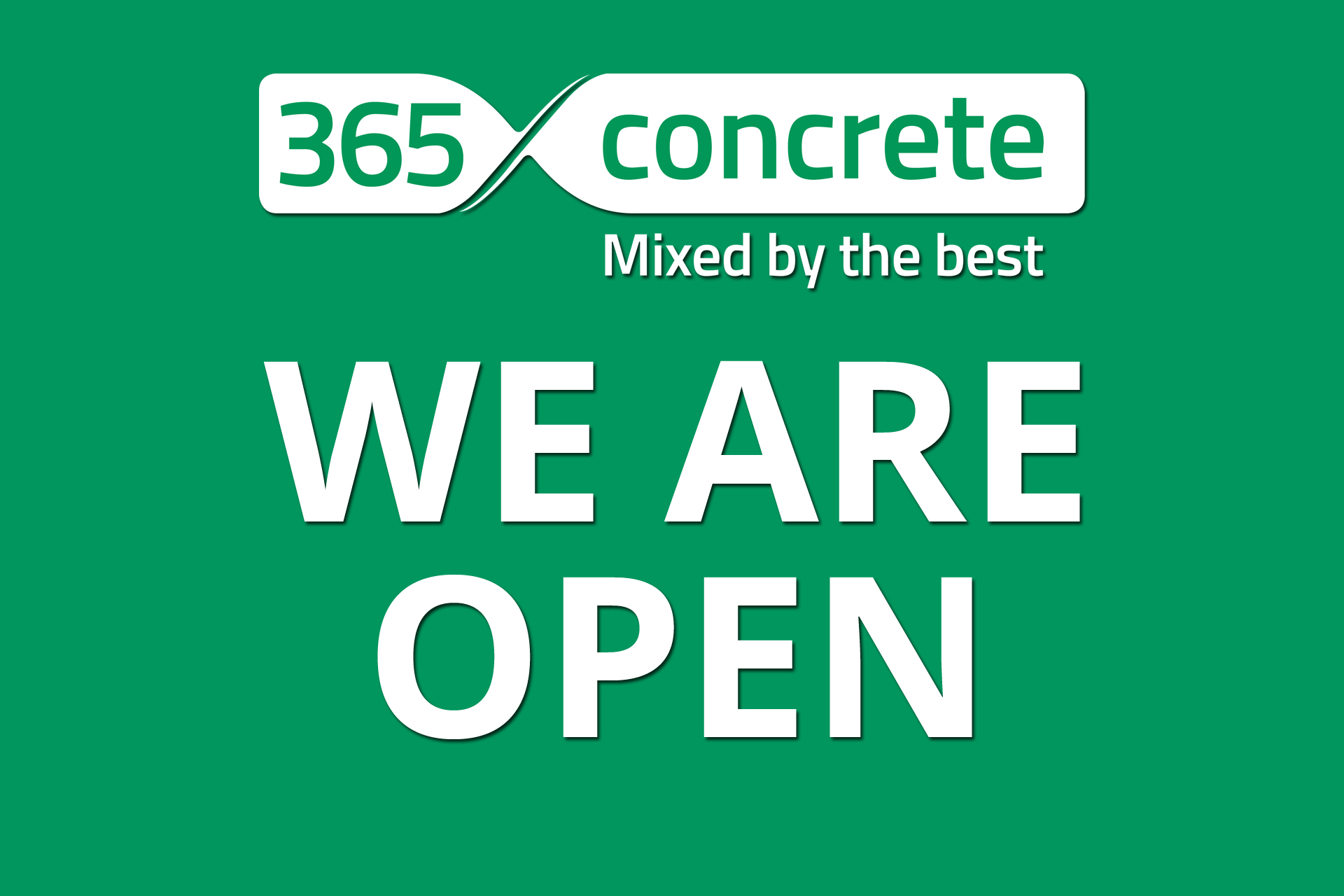 365 Concrete are open for business - Order your concrete now 0208 751 0101